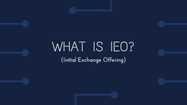 İlk Değişim Teklifi (IEO) nedir? ICO ve IEO'lara nasıl katılınır?
