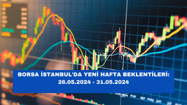 Borsa İstanbul Haftalık Analizi ve Tahminler