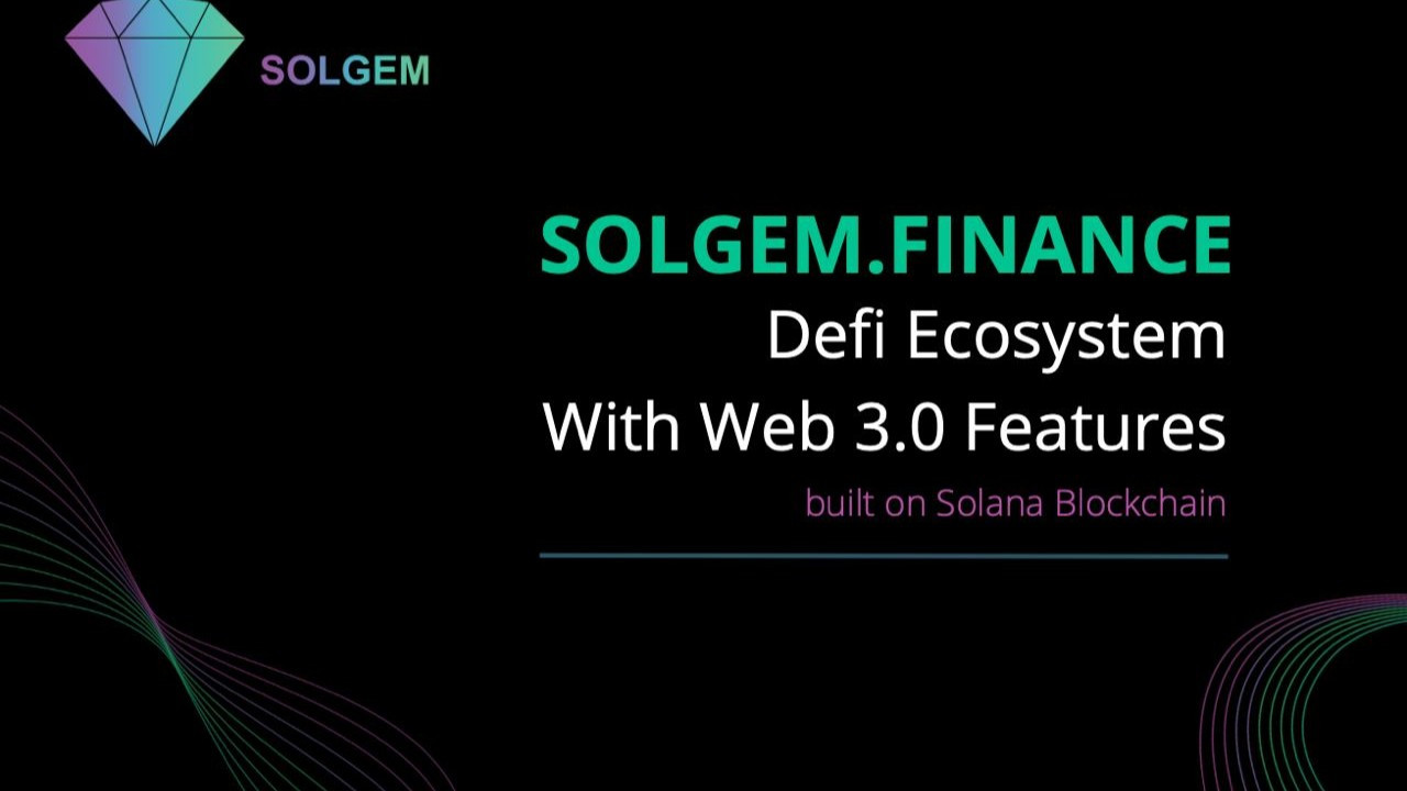 Solgem.Finance, Solana blockchain üzerine kurulan defi ekosistemi